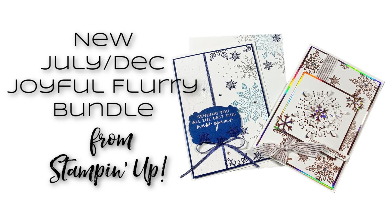 Joyful Flurry Bundle &  Embossing Additions Kit July/Dec Sneak Peak Stampin' Up!  with DonnaG!