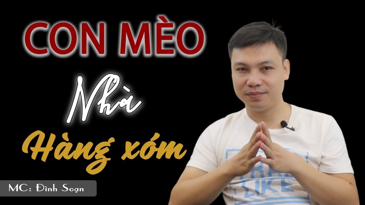 Con Mèo Nhà Hàng Xóm - Truyện Ma Có Thật Đình Soạn Kể Hay