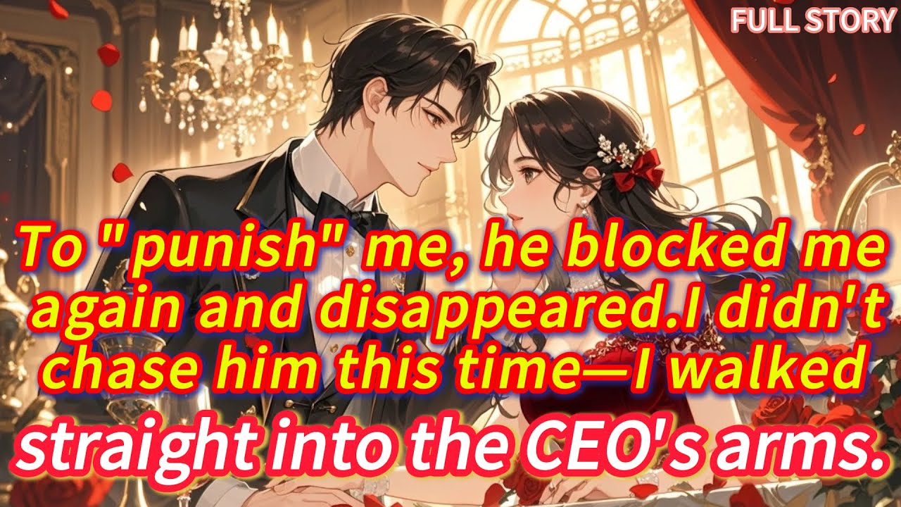 To “punish” me, he blocked me again and disappeared.I didn’t chase him this time—I walked...