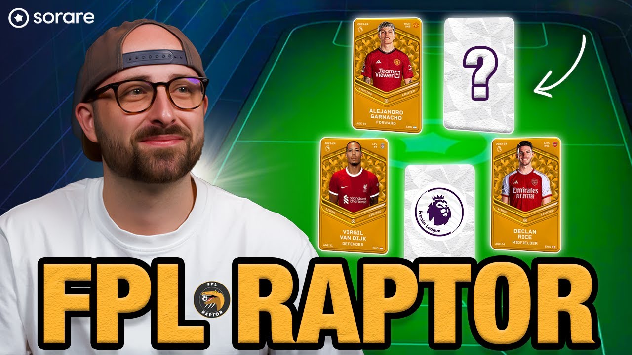 @FPLRaptor Reveals His Premier League Sorare Strategy 👀