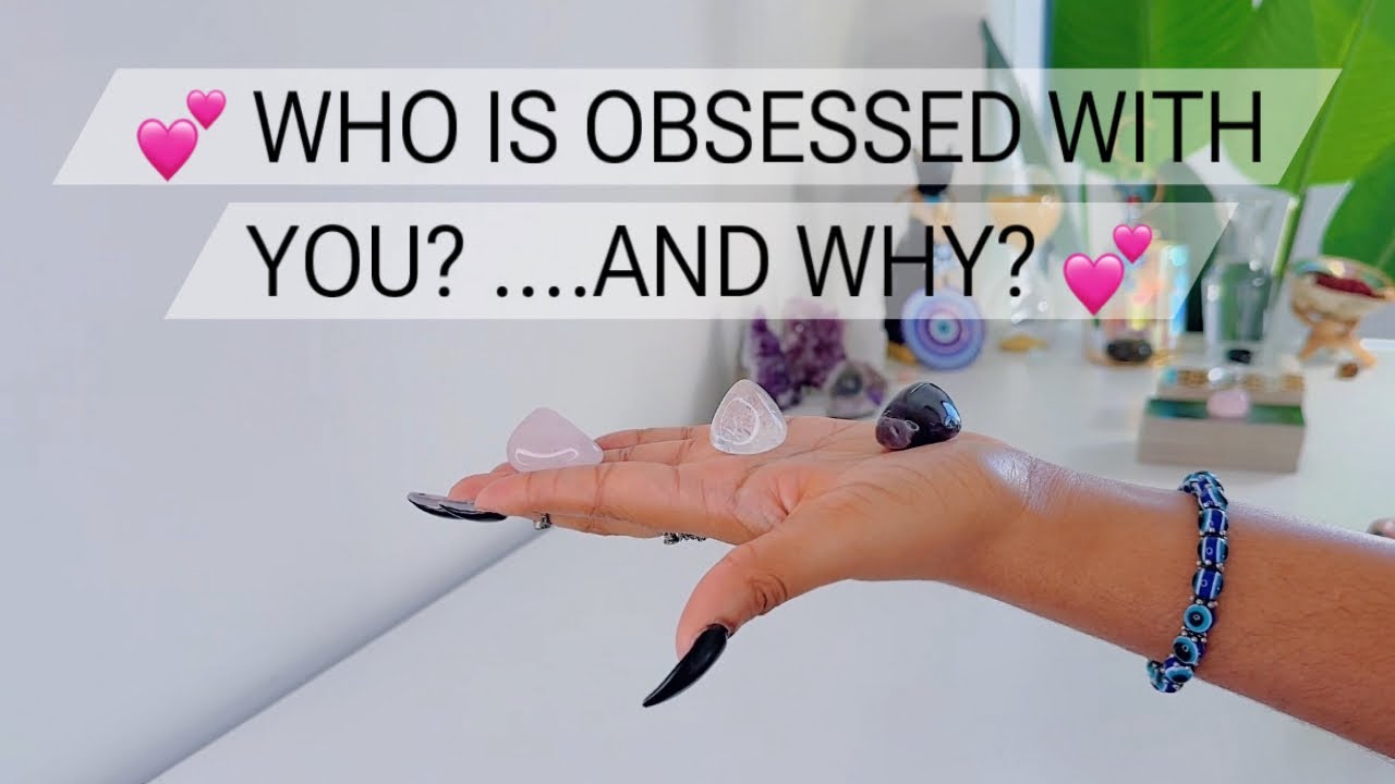 💕 WHO IS OBSESSED WITH YOU? ....AND WHY? | Pick A Card