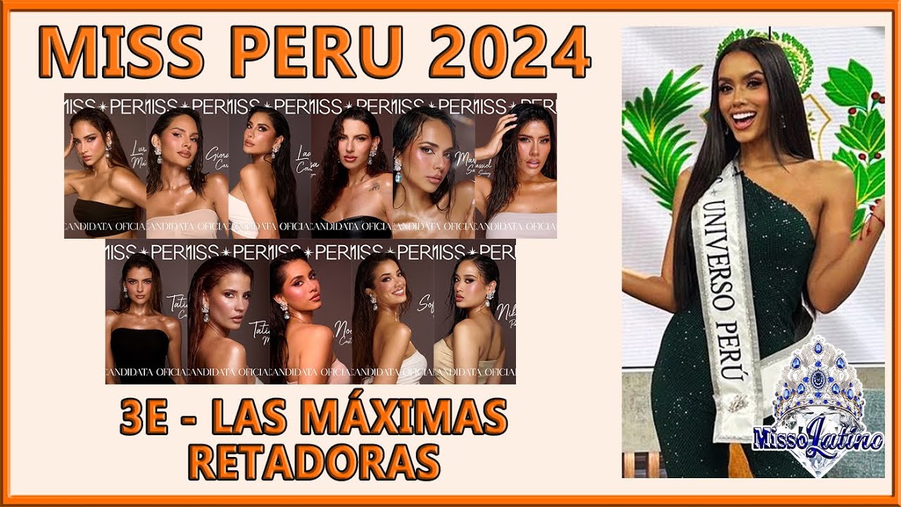 Miss Perú 2024 - 3E - Top 11 / Las Máximas Retadoras