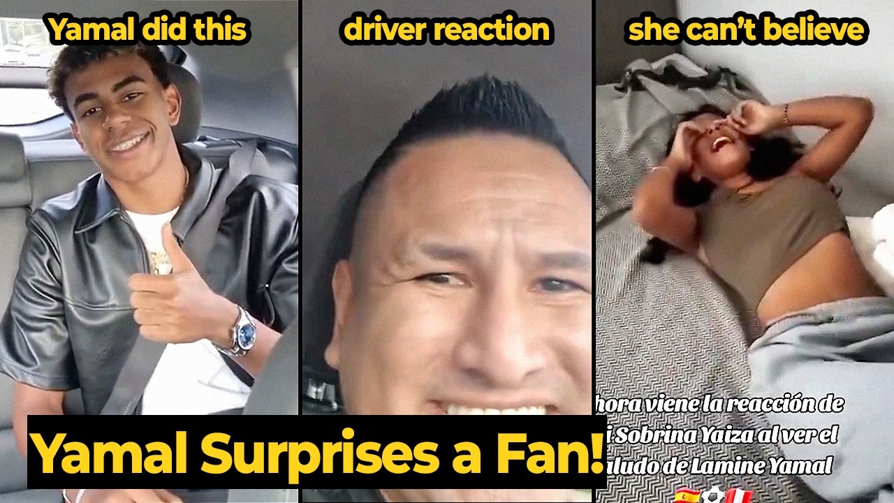 Moment Lamine Yamal made a Taxi Driver’s niece happy with a simple greeting