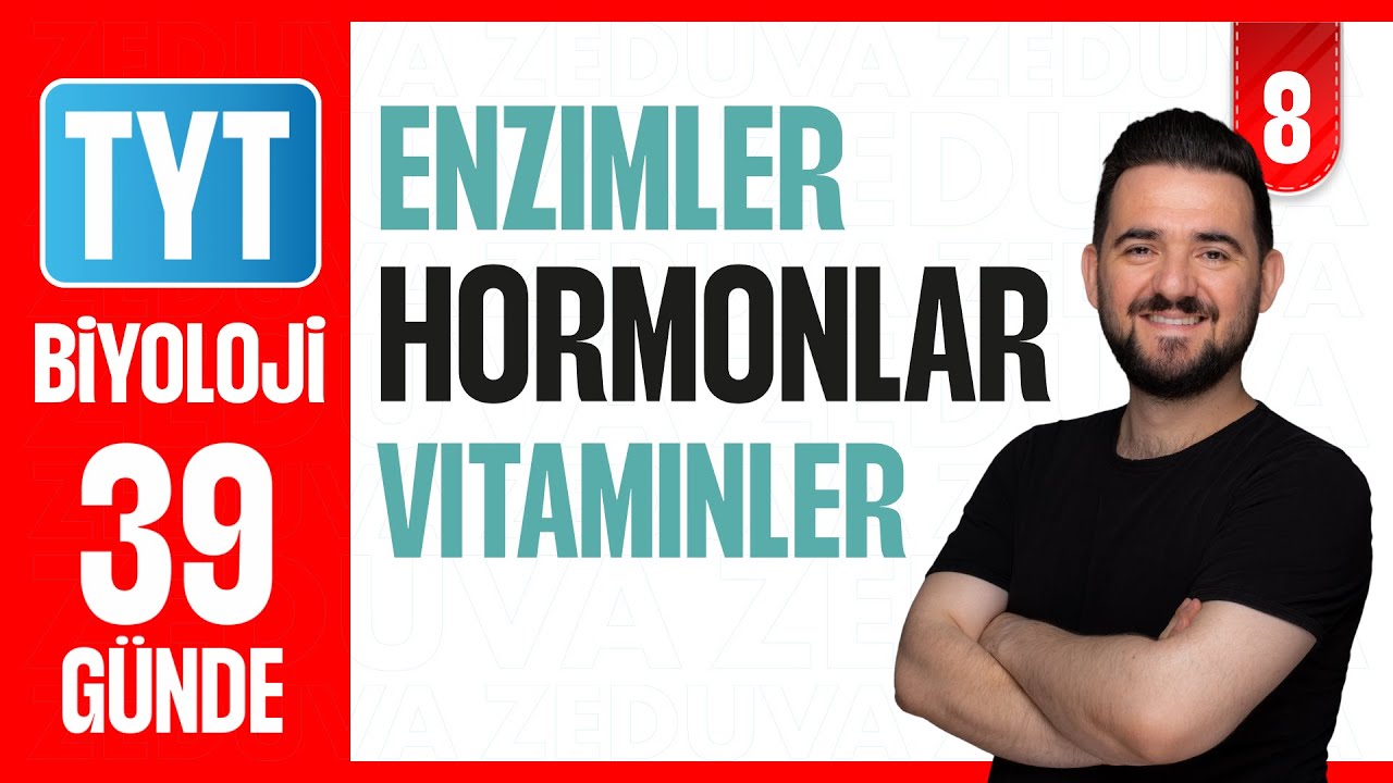 Enzimler- Hormonlar - Vitaminler Soru &Ccedil;&ouml;z&uuml;m&uuml; | 39 G&Uuml;NDE AYRINTILI TYT BİYOLOJİ KAMPI 2026-27 | 8