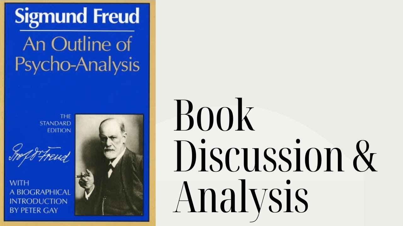 An Outline of Psycho-Analysis by Sigmund Freud | Discussion & Analysis