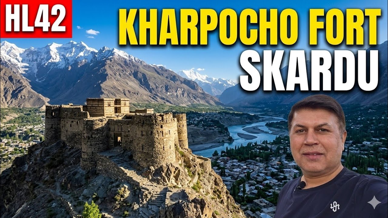Kharpocho Fort Skardu HL42