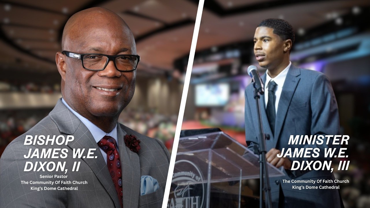 Sunday Worship - Bishop James W.E. Dixon, II & Minister James W.E. Dixon, III