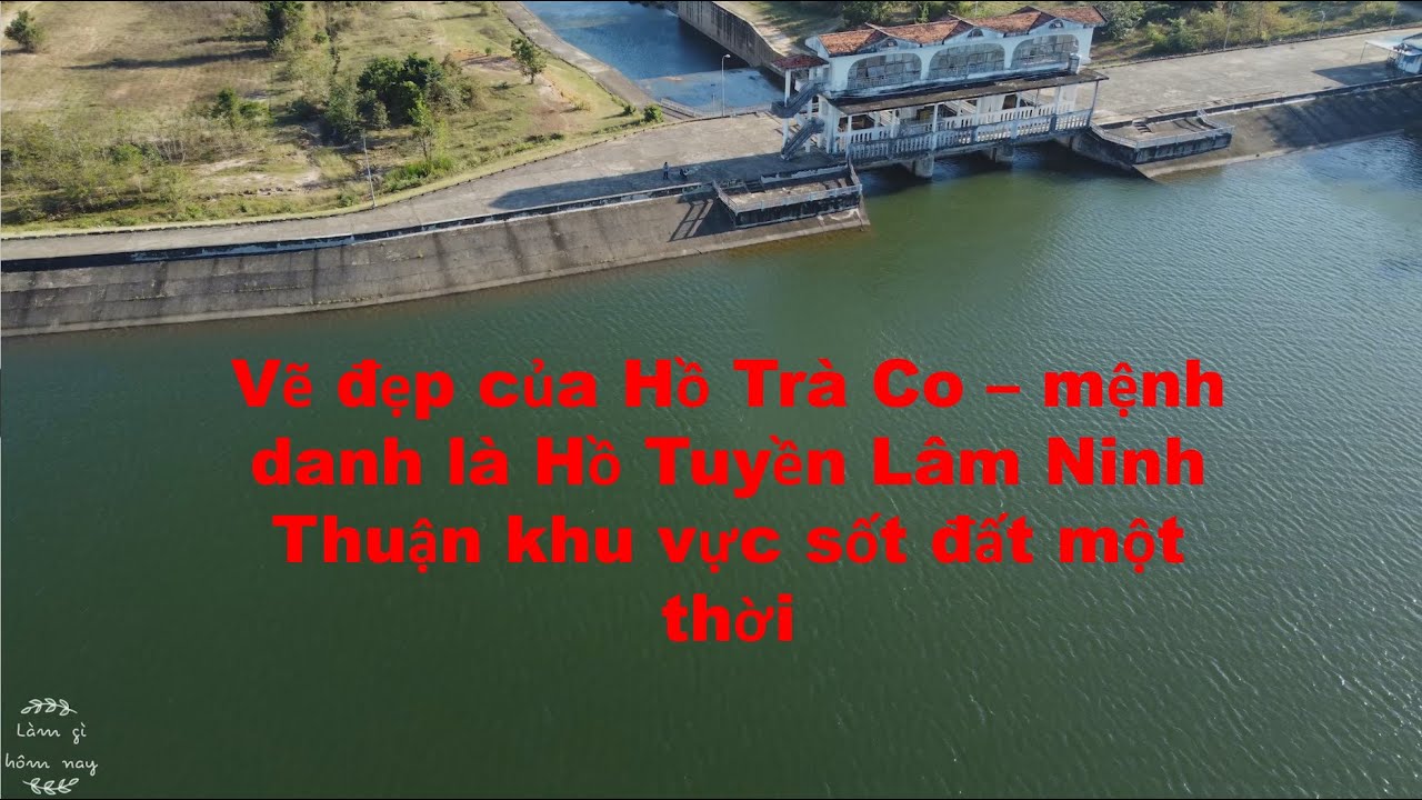 Vẽ đẹp của Hồ Trà Co - Bác Ái - Ninh Thuận