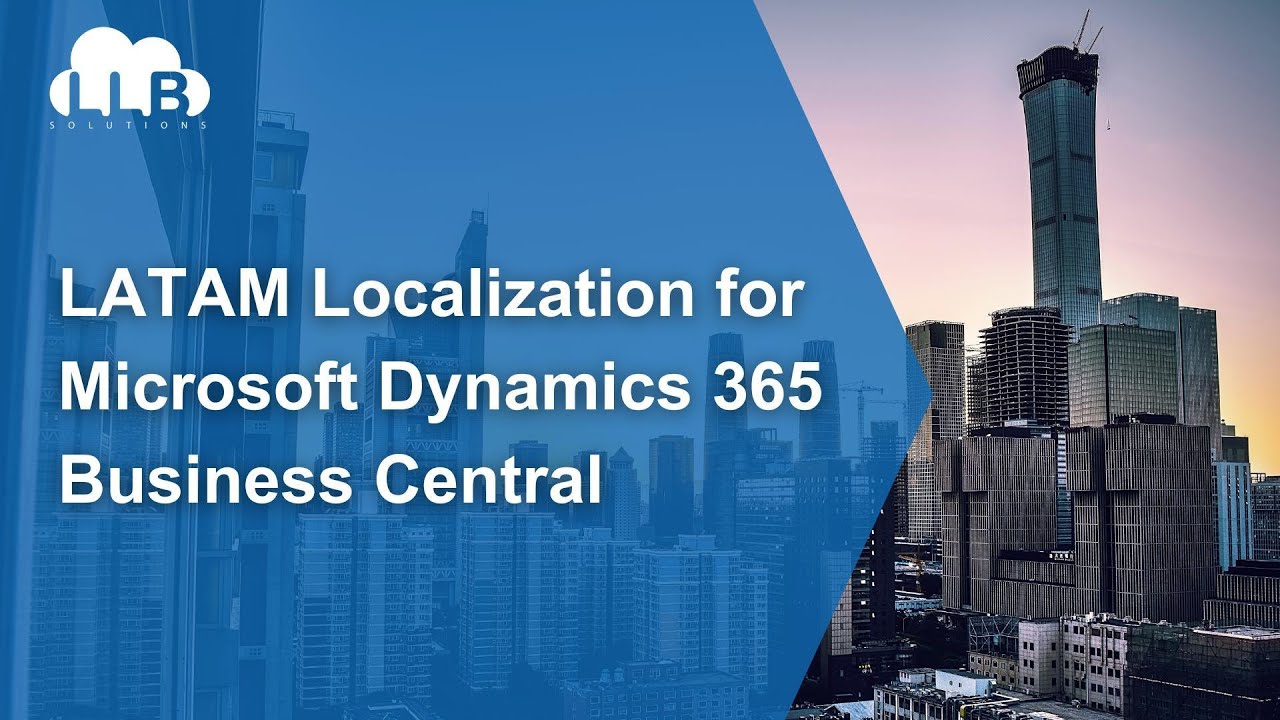 LATAM Localization for Microsoft Dynamics 365 Business Central
