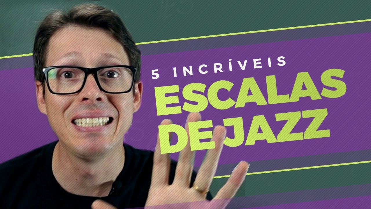 5 Escalas Incríveis que eu uso no Jazz