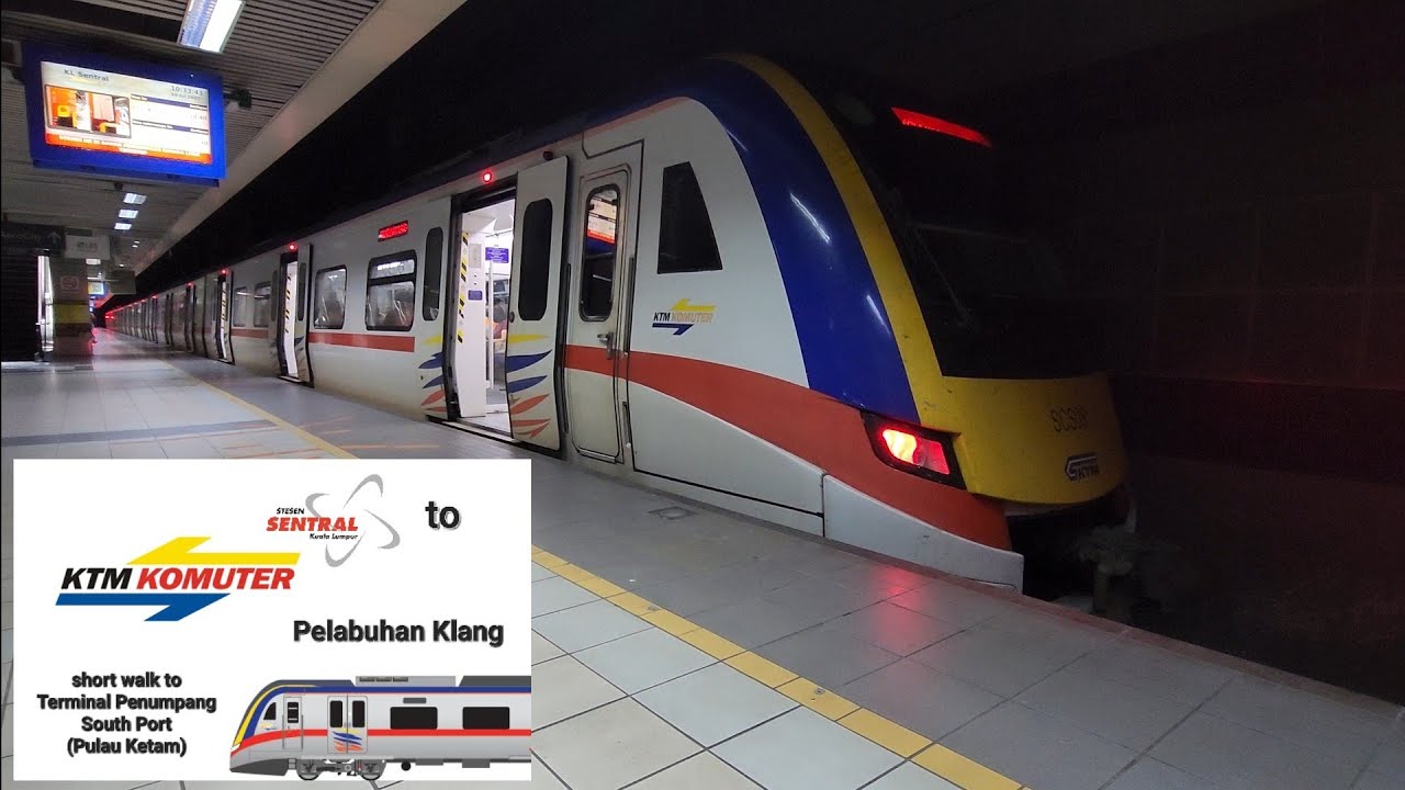 KTM Komuter KL Sentral Kuala Lumpur to Pelabuhan Kelang Klang Terminal Penumpang South Port Terminal