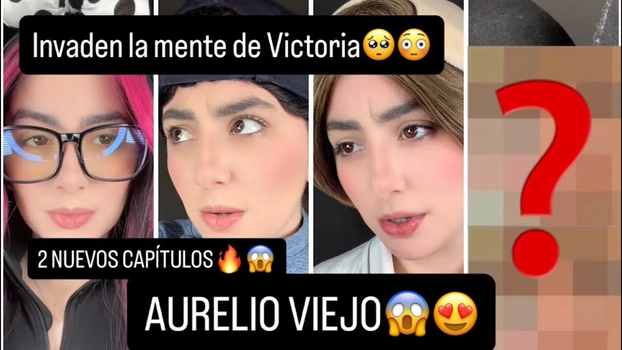 ✨HODAA✨AURELIO VIEJO?😱😍LA MENTE DE VICTORIA ES INVADIDA😳UN VIAJE AL FUTURO❤️Leidys Sotolongo Oficial