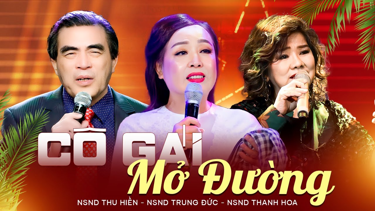 Nhạc Mừng Đại Lễ 2/9 - Cô Gái Mở Đường | Những Ca Khúc Hay Nhất Mừng Quốc Khánh