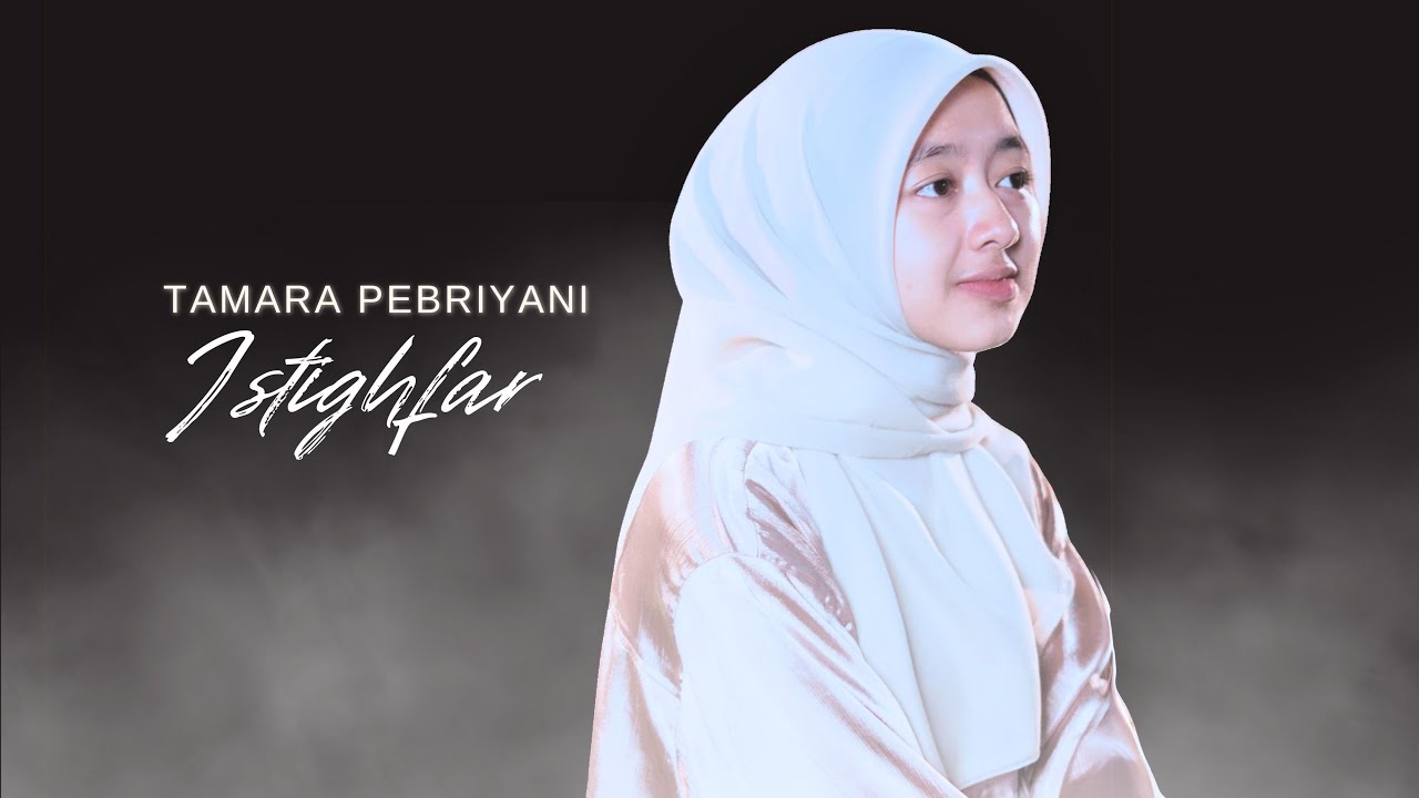 Tamara Pebriyani - Istighfar (Music Video)