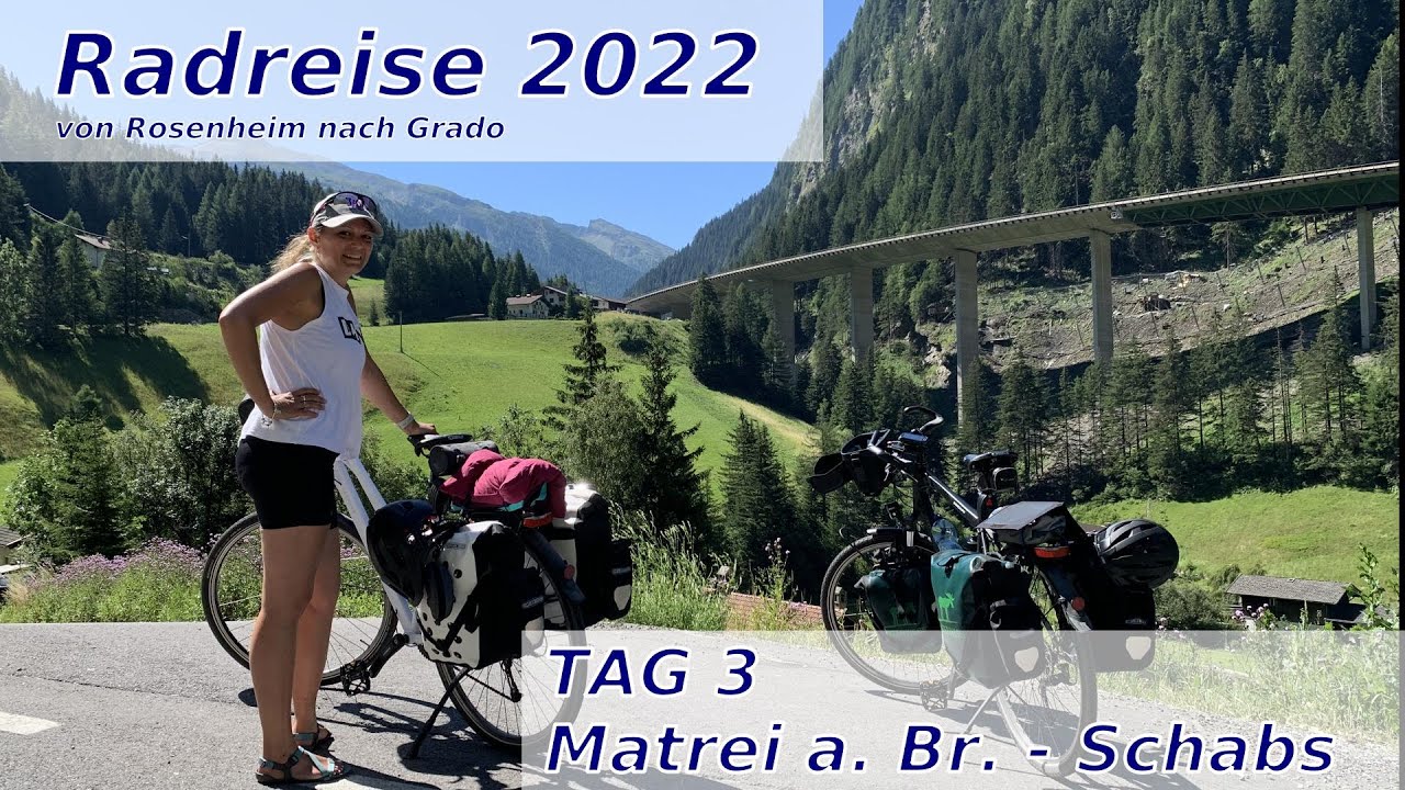 Radreise 2022 - Von Rosenheim nach Grado | Tag 3 - Matrei am Brenner - Schabs | Über den Brenner!