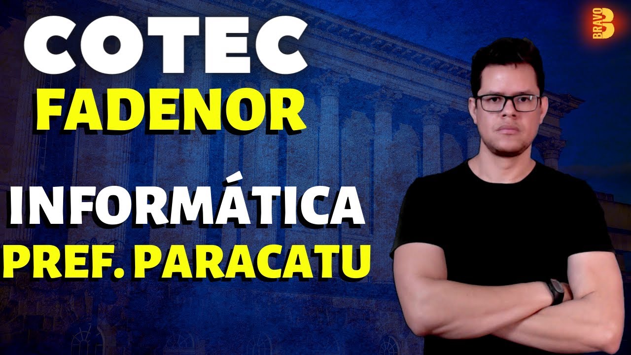 INFORMÁTICA | BANCA COTEC/FADENOR | PREF. DE PARACATU