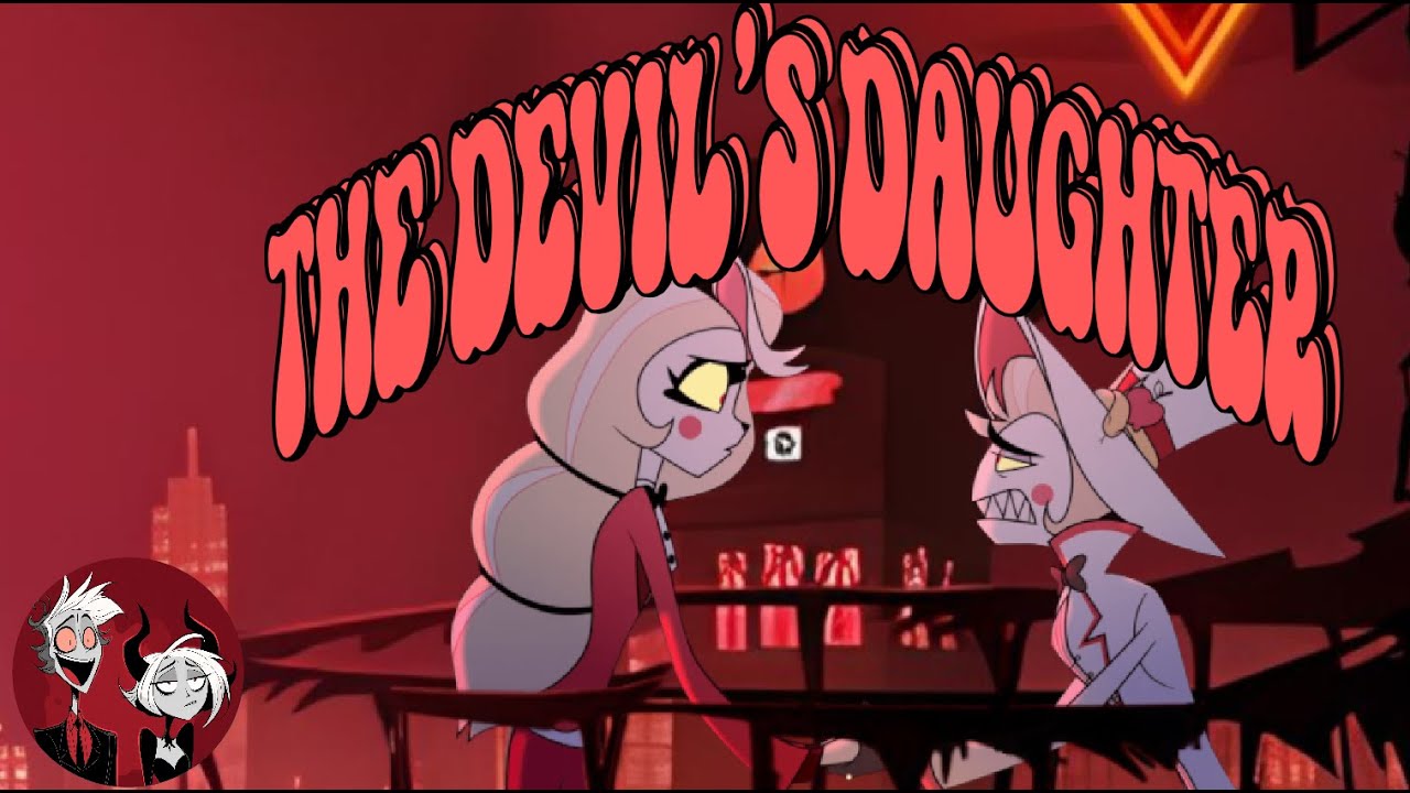 The Devil's Daughter (A Hazbin Hotel Original Fan Song) - MultiVees Season 2 Song 4