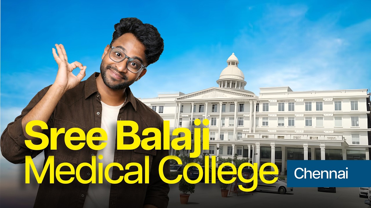 Sree Balaji Medical College Campus Tour | Courses | Admission 2026 | Top Medical College In Chennai