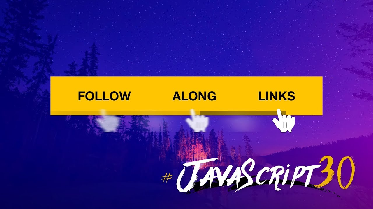JavaScript  Exercise: Follow Along Links - #JavaScript30 22/30