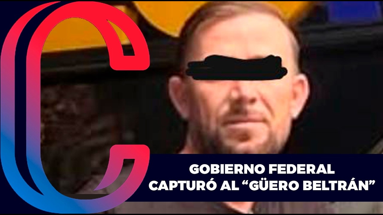 Gobierno Federal capturó al “Güero Beltrán” en Mexicali