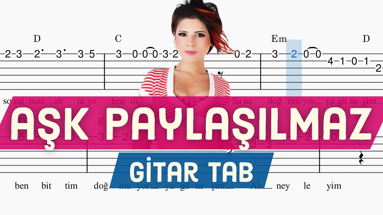 Aydilge - Aşk Paylaşılmaz - Gitar Tab