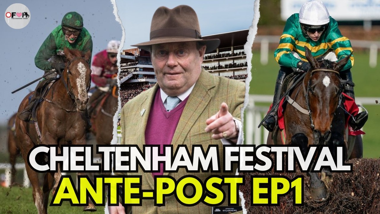 CHELTENHAM FESTIVAL 2026 ANTE POST Tips | EP1 | 40/1 & 20/1 Horse Racing Tips