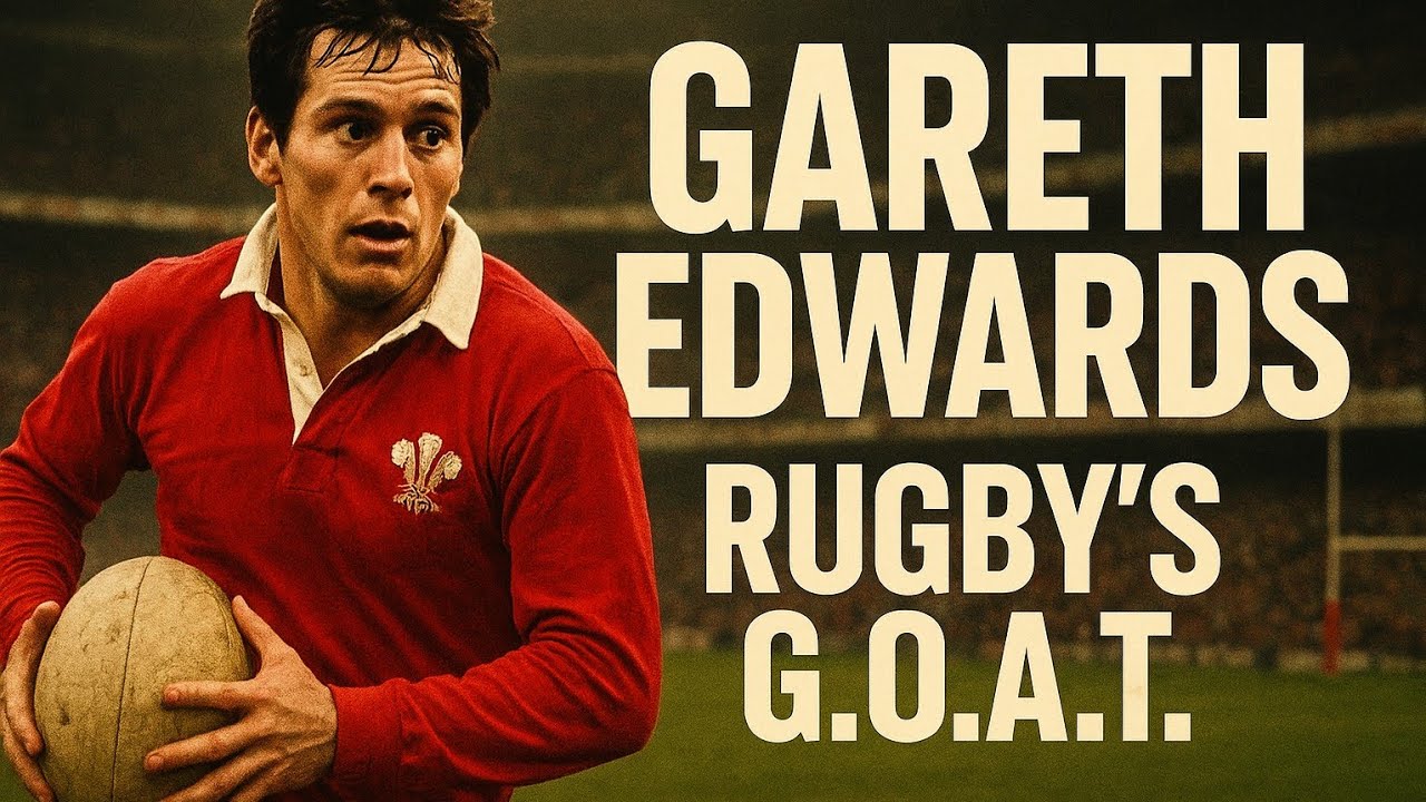 Gareth Edwards: The Greatest Scrum-Half in Rugby History | Welsh Rugby Legend Explained