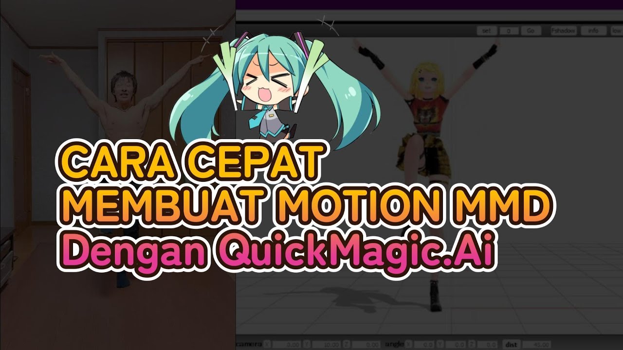 CARA CEPAT MEMBUAT MOTION MMD Dengan QuickMagicAi