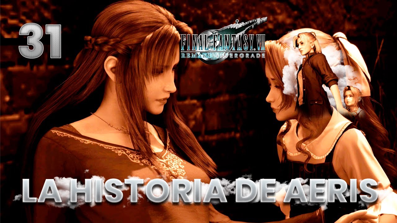 &iexcl;La verdadera historia sobre Aeris!  | Final Fantasy 7 Remake | Cap&iacute;tulo 31