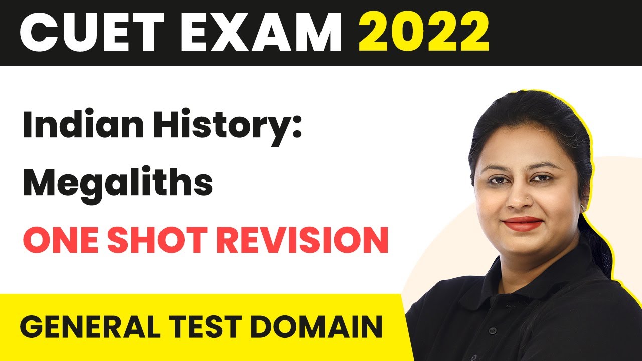 CUET Indian History: Megaliths - One Shot Revision | CUET 2024-25 General Test