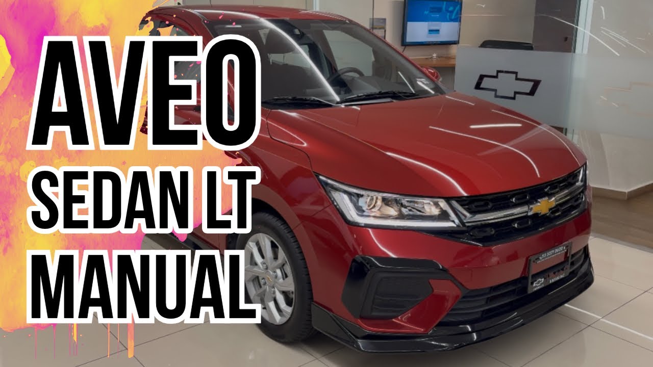 Conoce el Aveo Sedan LT Manual 2025