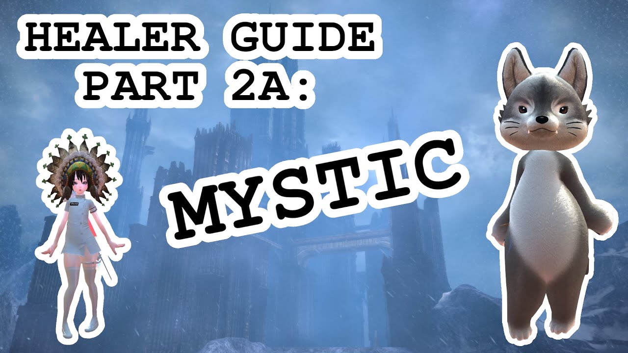 TERA: || MYSTIC GUIDE || - Healer Guide Part 2A
