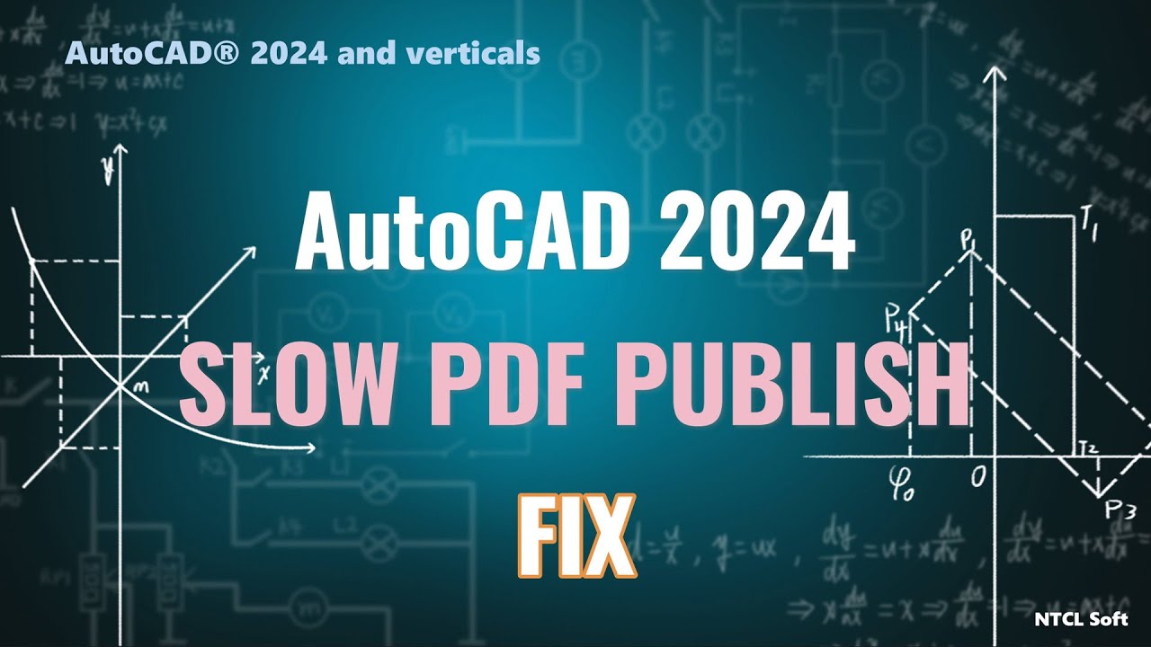 AutoCAD 2024: How to fix Slow publish to PDF problem