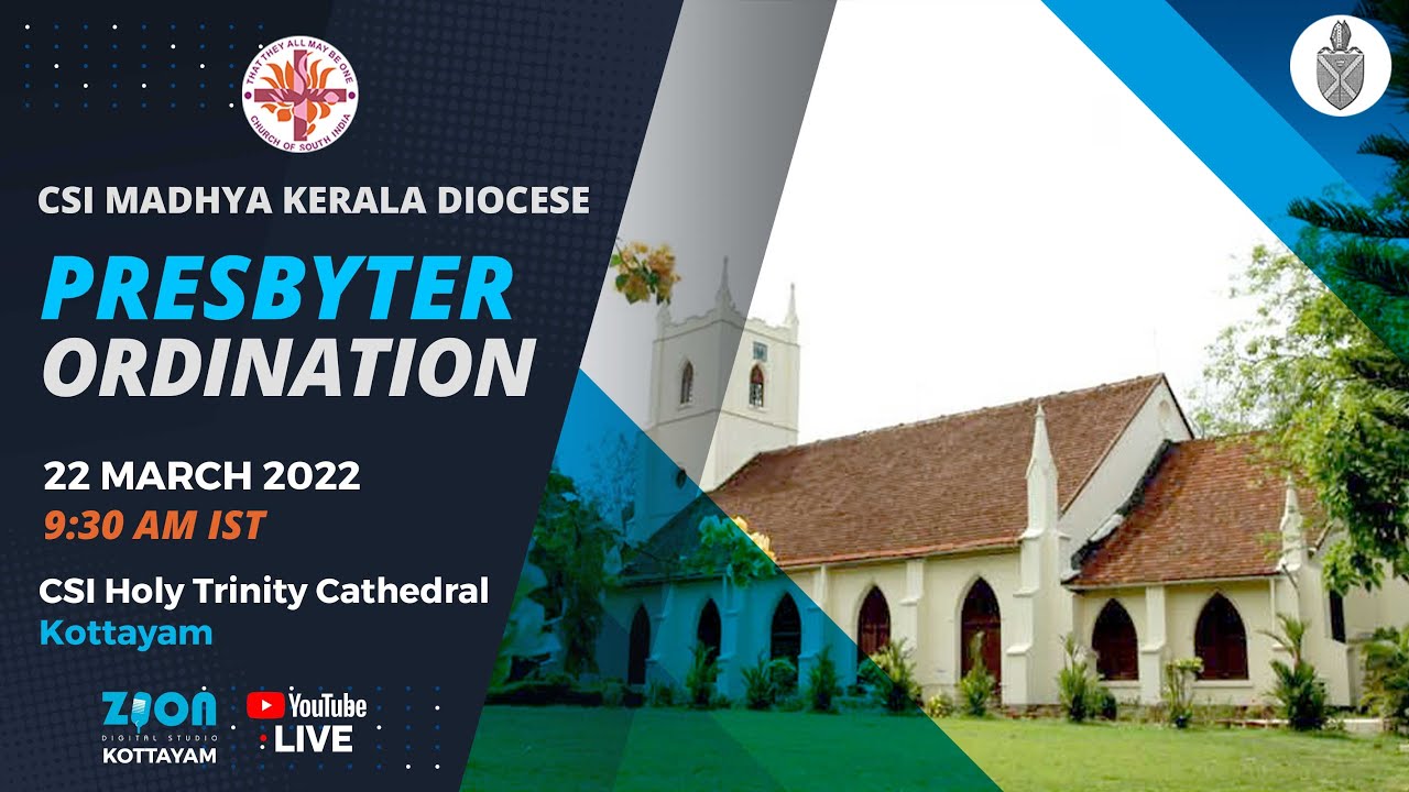 Presbyter Ordination Service | CSI Madhya Kerala Diocese | Holy Trinity CSI Cathedral Kottayam