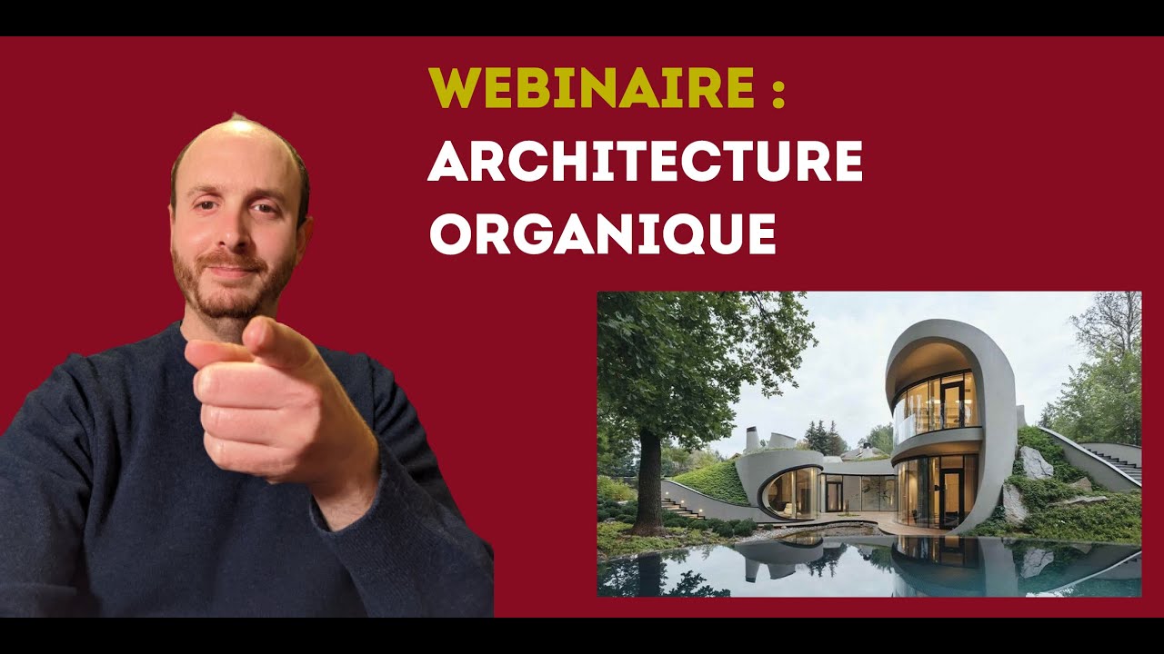 Les webinaires d'experts : Conférence Architecture Organique