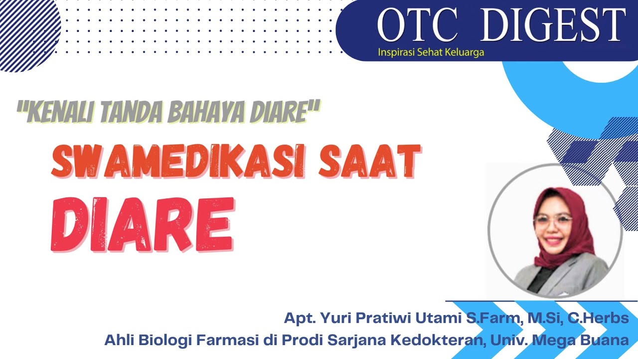 Swamedikasi Saat Diare - apt. Yuri Pratiwi Utami, S.Farm, M.Si, C.Herbs