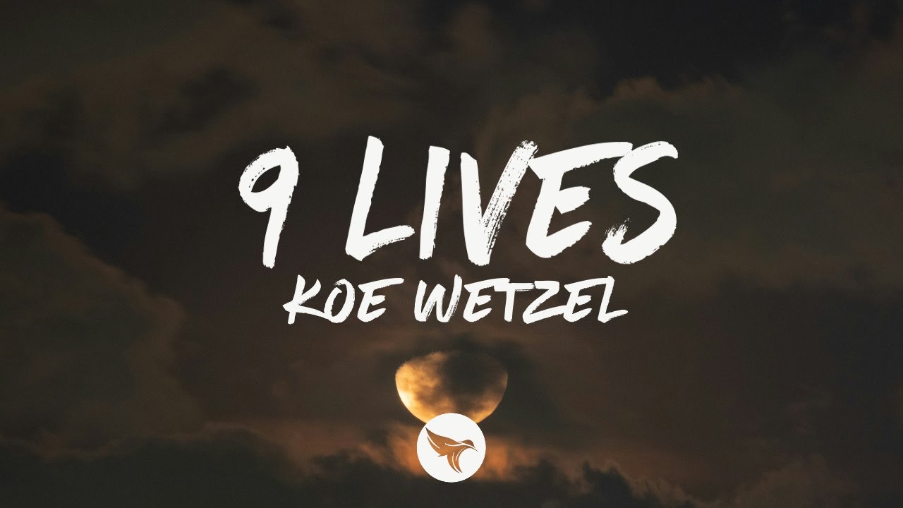 Koe Wetzel - 9 Lives (Black Cat) (Lyrics)