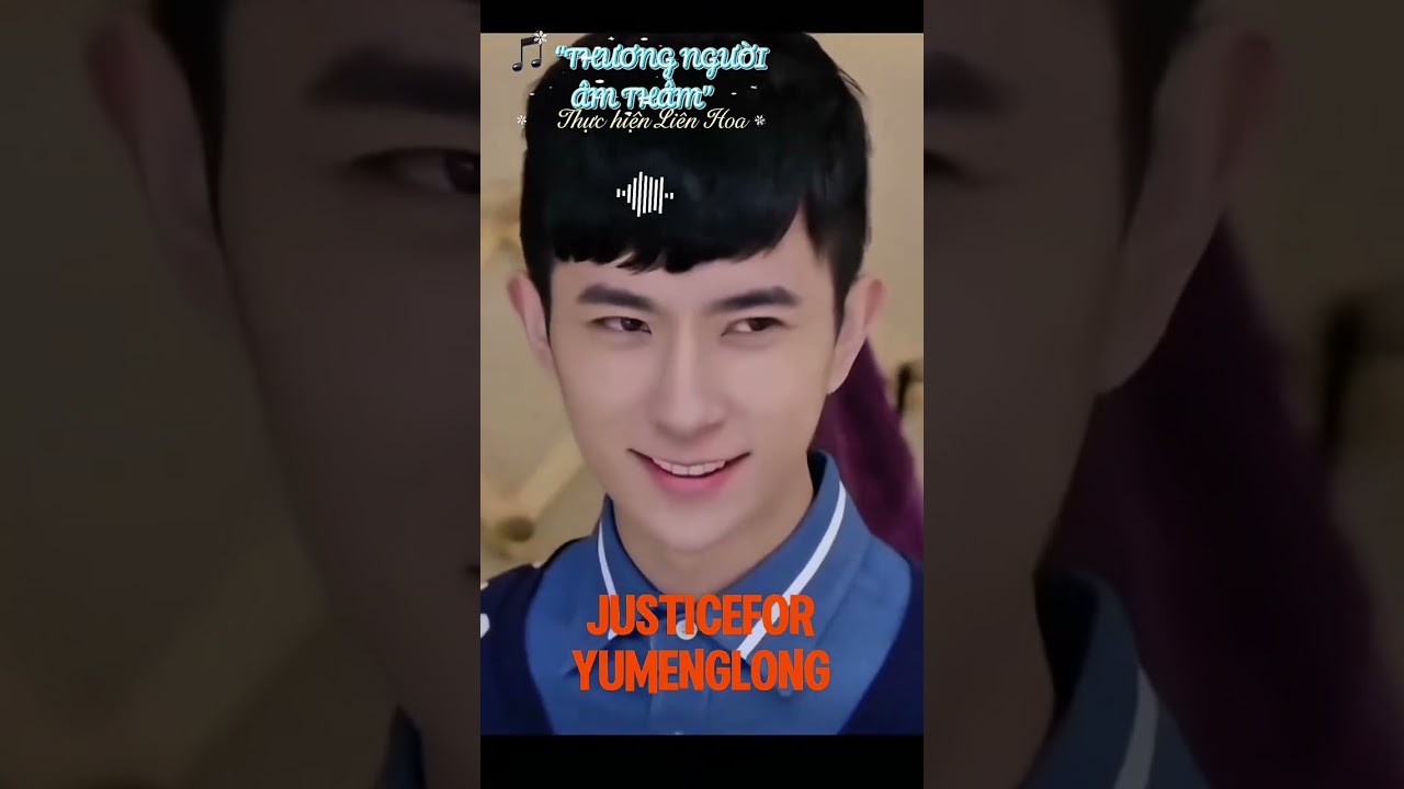 🎵 “THƯƠNG NGƯỜI ÂM THẦM”#yumenglong #justiceforyumenglong #viral #xuhuongyoutube 
