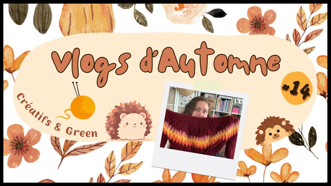 Vlogs Créatifs d’Automne #14 