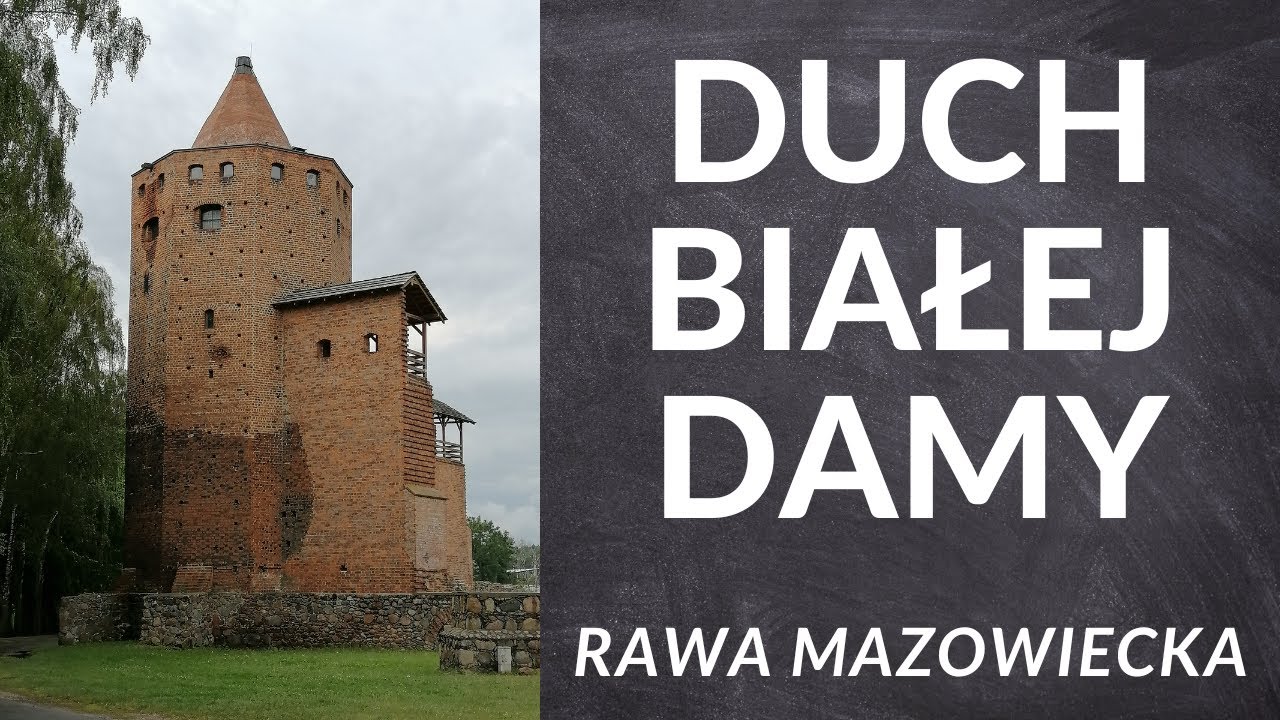 Biała dama [Zamek w Rawie Mazowieckiej] - NAWIEDZONE MIEJSCA W POLSCE
