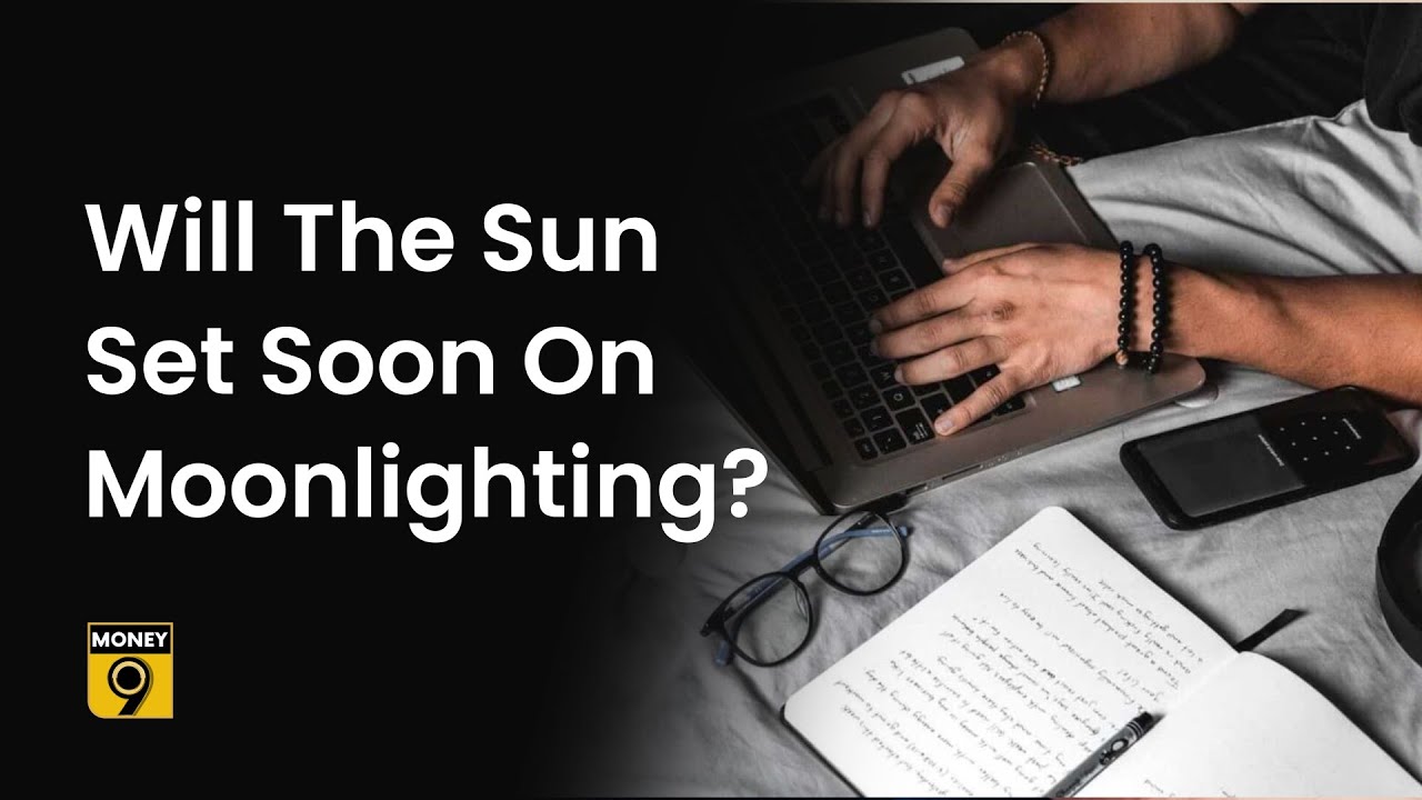 Money9 Special: Know what is Moonlighting and why companies are opposing it? IBM | Swiggy