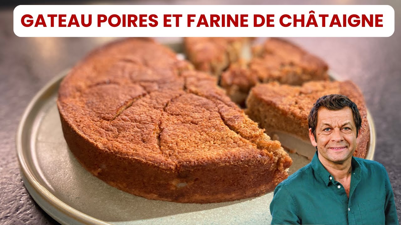 GÂTEAU POIRES ET FARINE DE CHÂTAIGNE de Laurent Mariotte