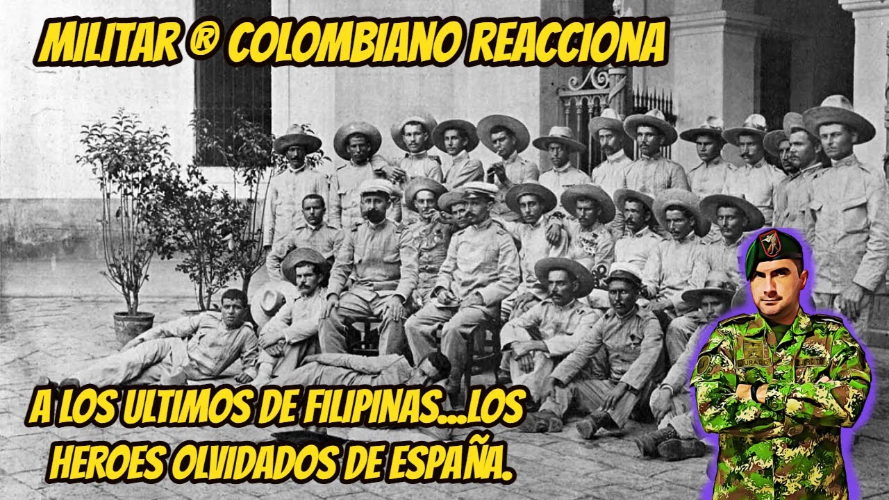 Colombian Military ® Reacts to the Last of the Philippines...Spain's Forgotten Heroes.