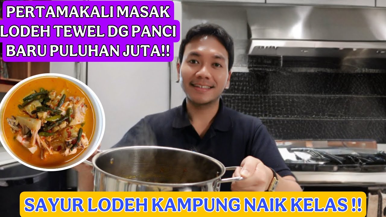 MASAK SAYUR TEWEL SEPANCI DG PANCI BARU HARGA PULUHAN JUTA!! SAYUR LODEH BERASA NAIK TAHTA!!