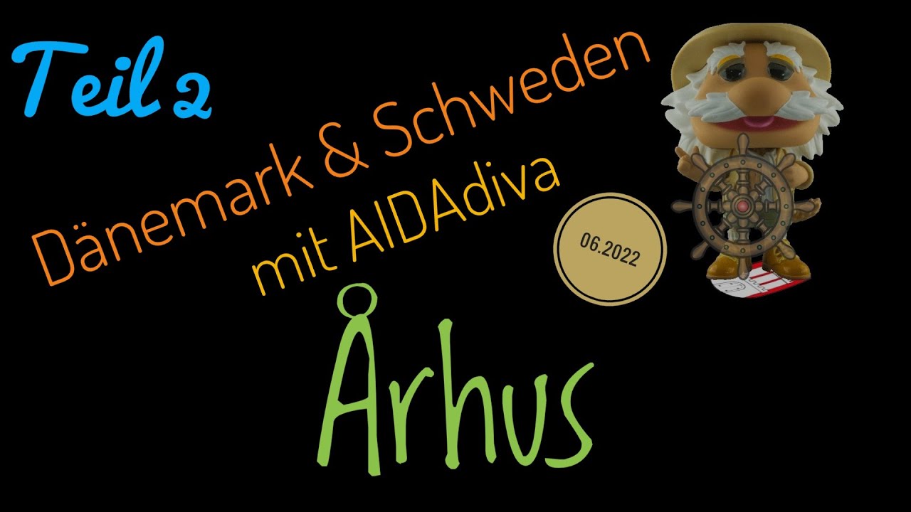 AIDAdiva - Dänemark und Schweden Teil 2 Arhus 06.2022