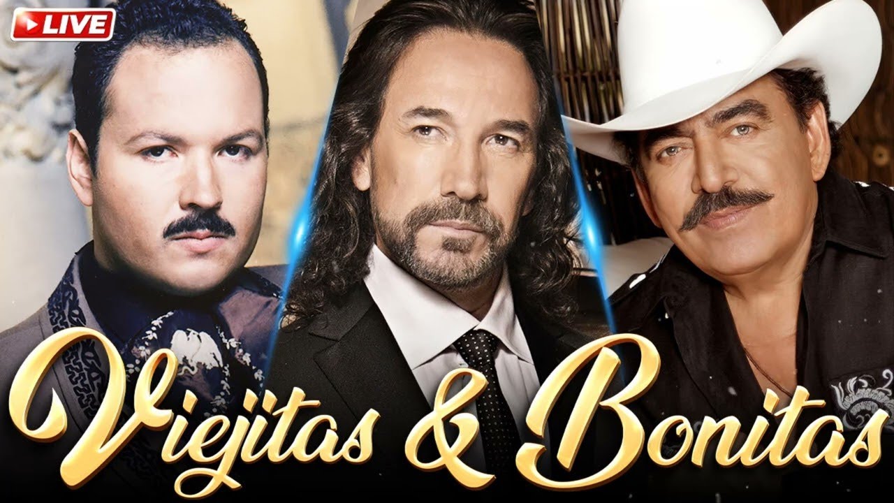 MARCO ANTONIO SOLÍS, VICENTE FERNÁNDEZ, PEPE AGUILAR, JOAN SEBASTIAN VIEJITAS PERO BONITAS