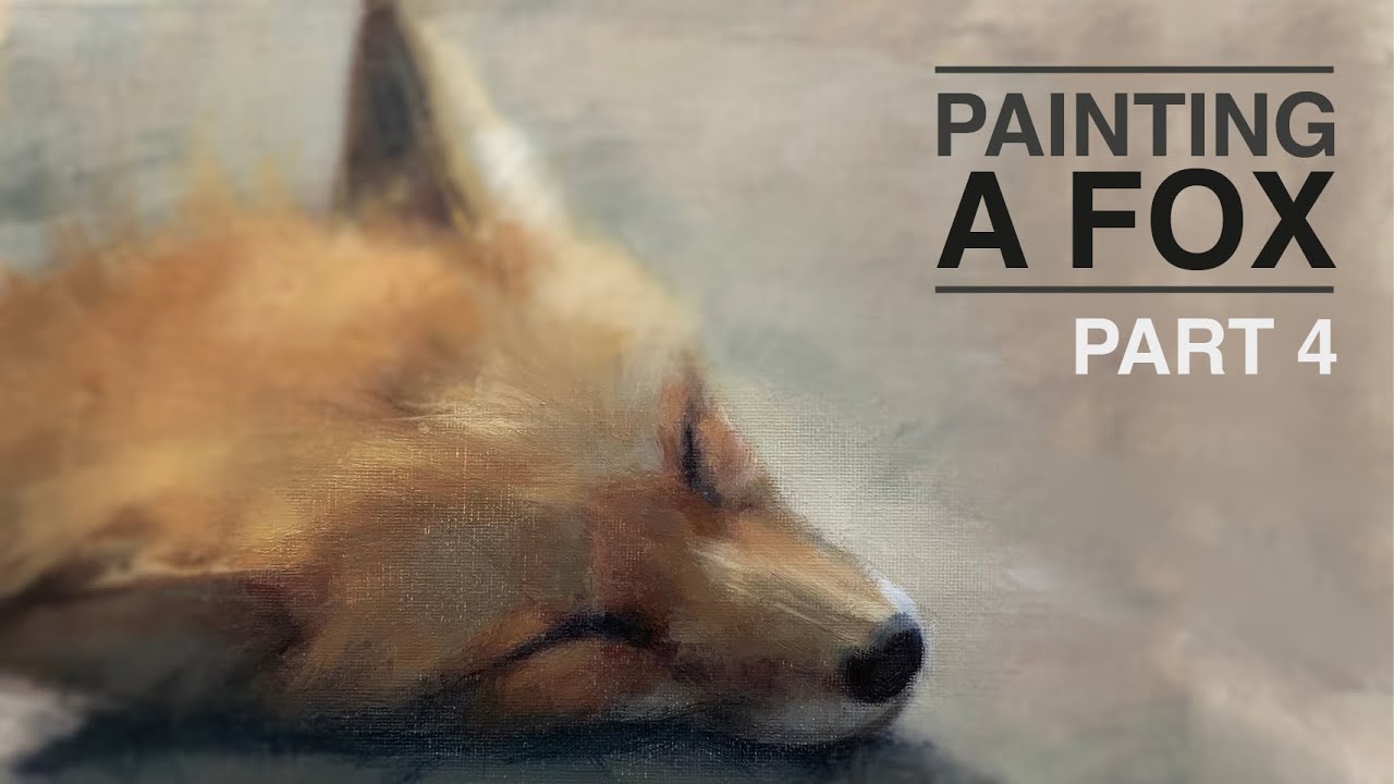 Oil Painting Tutorial. Learn To Paint A Fox. (PART 4 OF 4). Realistic Expressive Painting Made Easy