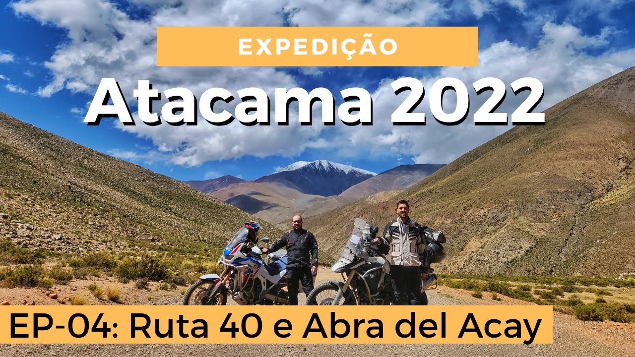 Expedição DESERTO DE ATACAMA EP-04: Perrengue na Ruta 40 até o Abra del Acay