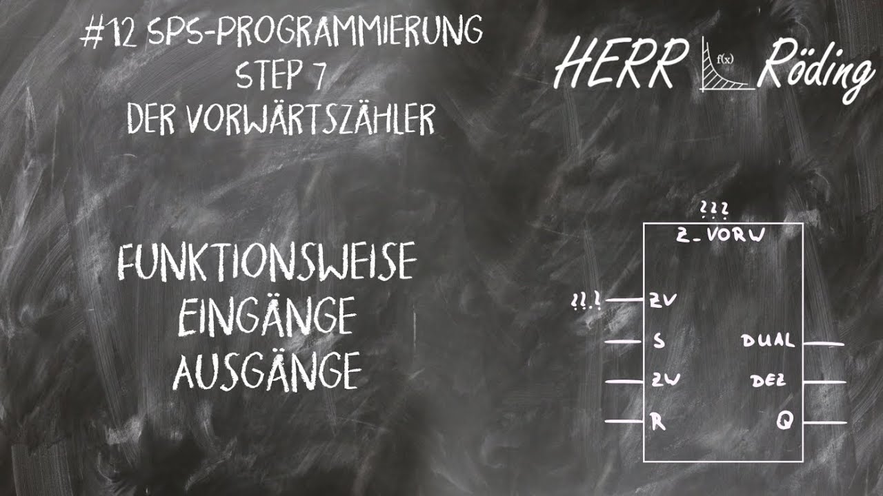 #12 SPS Programmierung mit Step 7 - Der Vorw&auml;rtsz&auml;hler (Z_VORW)