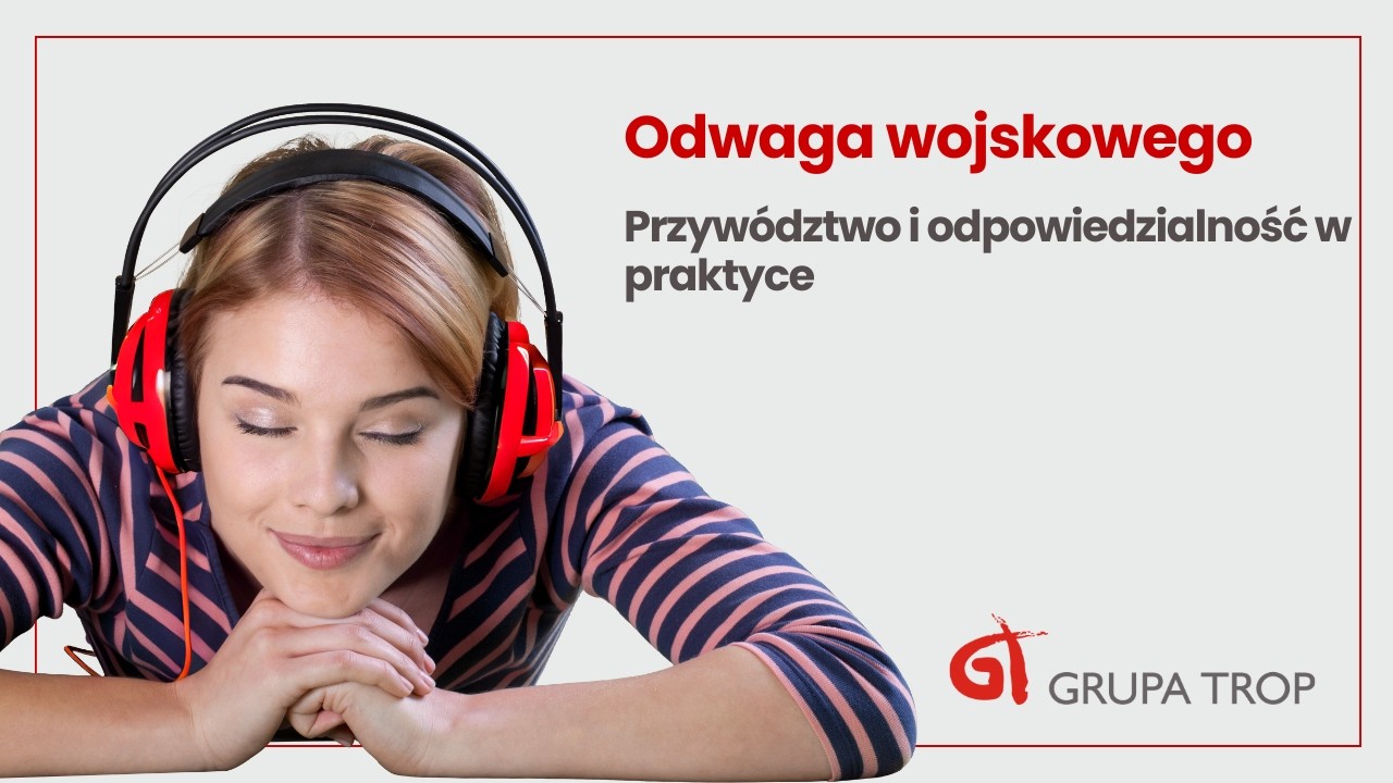 Odwaga wojskowego | Przywództwo i odpowiedzialność w praktyce | Jacek Jakubowski, Tomasz Czerwiński